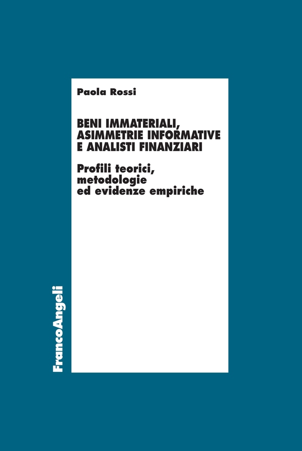 Beni immateriali, asimmetrie informative e analisti finanziari - Librerie.coop Beni immateriali, asimmetrie informative e analisti finanziari - Librerie.coop