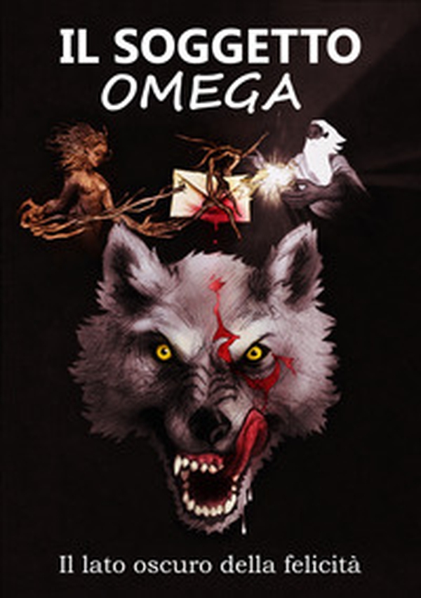 Il soggetto omega. Il lato oscuro della felicità - Librerie.coop Il soggetto omega. Il lato oscuro della felicità - Librerie.coop