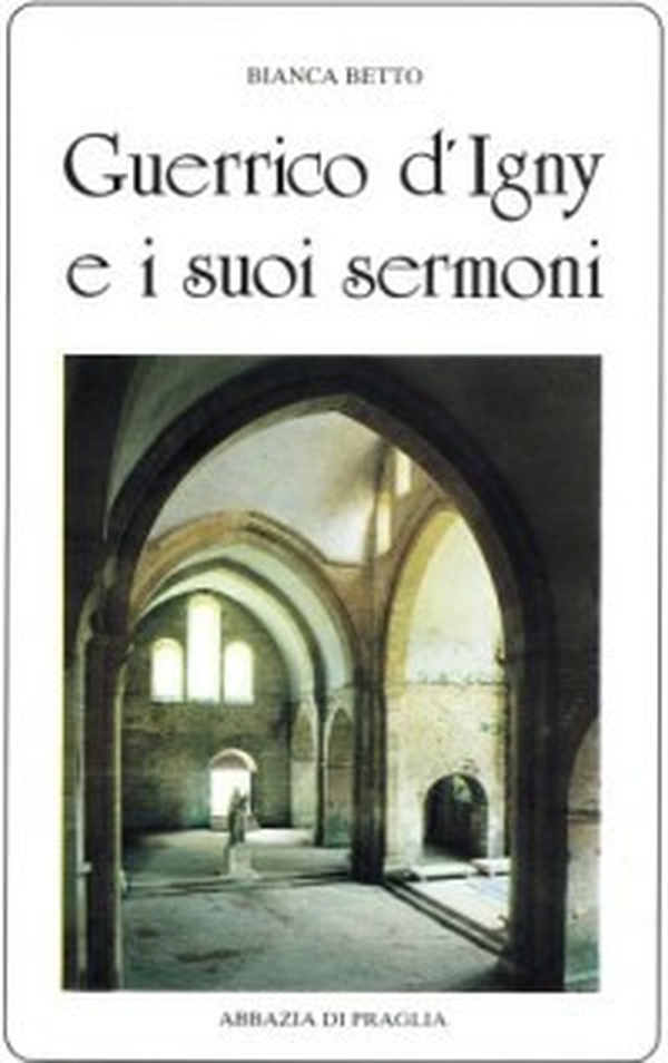 Guerrico d'Igny e i suoi sermoni - Librerie.coop Guerrico d'Igny e i suoi sermoni - Librerie.coop