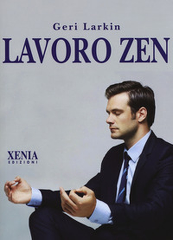 Lavoro Zen - Librerie.coop Lavoro Zen - Librerie.coop