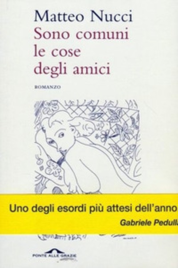 Sono comuni le cose degli amici - Librerie.coop Sono comuni le cose degli amici - Librerie.coop