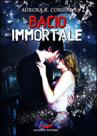Bacio immortale - Vol. 1 - Librerie.coop