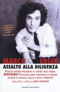 Assalto alla diligenza. Cavallo Pazzo, al XX secolo Mario Appignani - Librerie.coop