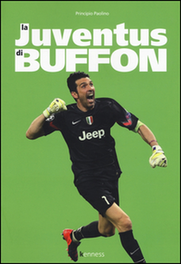 La Juventus di Buffon - Librerie.coop La Juventus di Buffon - Librerie.coop