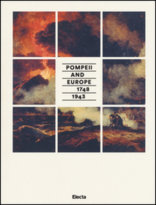 Pompei e l'Europa (1748-1943). Catalogo della mostra (Napoli, 26 maggio-2 novembre 2015). Ediz. inglese - Librerie.coop Pompei e l'Europa (1748-1943). Catalogo della mostra (Napoli, 26 maggio-2 novembre 2015). Ediz. inglese - Librerie.coop
