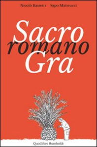 Sacro romano GRA. Persone, luoghi, paesaggi lungo il Grande Raccordo Anulare - Librerie.coop