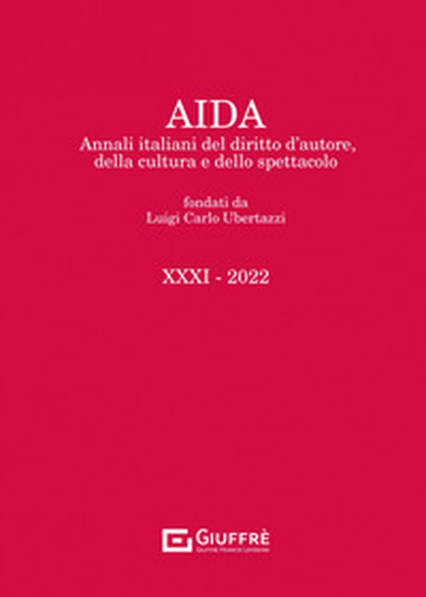 Aida. Annali italiani del diritto d'autore, della cultura e dello spettacolo - Vol. 31 - Librerie.coop Aida. Annali italiani del diritto d'autore, della cultura e dello spettacolo - Vol. 31 - Librerie.coop