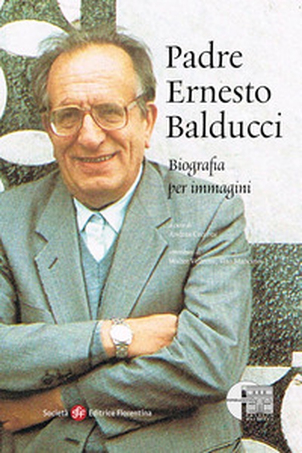 Padre Ernesto Balducci. Biografia per immagini - Librerie.coop Padre Ernesto Balducci. Biografia per immagini - Librerie.coop