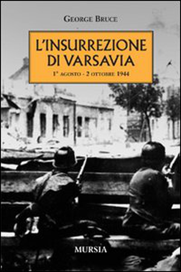 L'insurrezione di Varsavia (1° agosto-2 ottobre 1944) - Librerie.coop L'insurrezione di Varsavia (1° agosto-2 ottobre 1944) - Librerie.coop