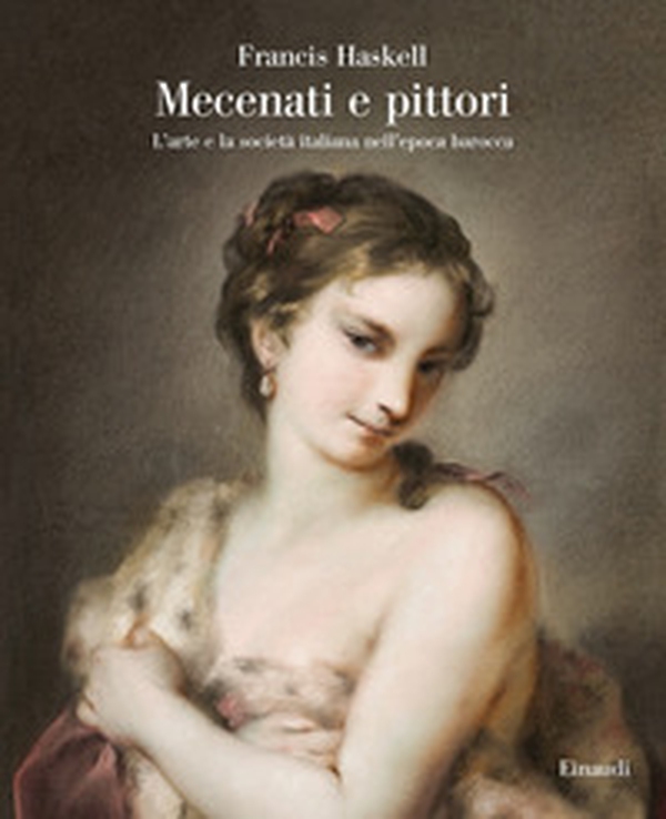 Mecenati e pittori. L'arte e la società italiana nell'epoca barocca - Librerie.coop Mecenati e pittori. L'arte e la società italiana nell'epoca barocca - Librerie.coop