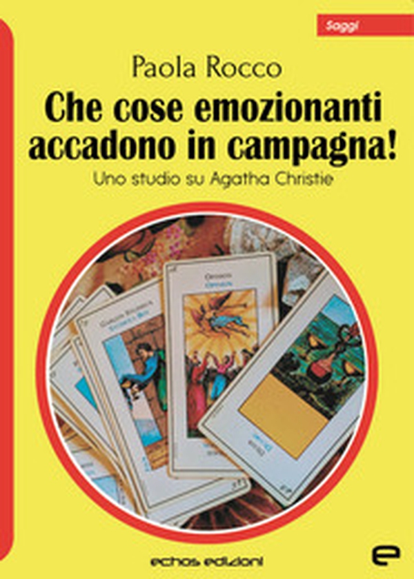 Che cose emozionanti accadono in campagna! Uno studio su Agatha Christie - Librerie.coop Che cose emozionanti accadono in campagna! Uno studio su Agatha Christie - Librerie.coop