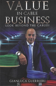 Value in cable business. Look beyond the cables! - Librerie.coop
