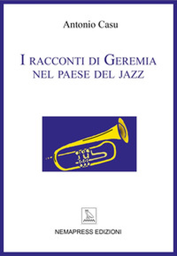 I racconti di Geremia nel paese del jazz - Librerie.coop I racconti di Geremia nel paese del jazz - Librerie.coop