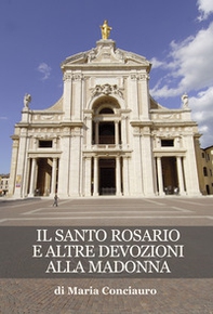 Il santo rosario e altre devozioni alla Madonna - Librerie.coop