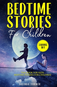 Bedtime stories for children. The book for kids: bedtime stories for children - Librerie.coop