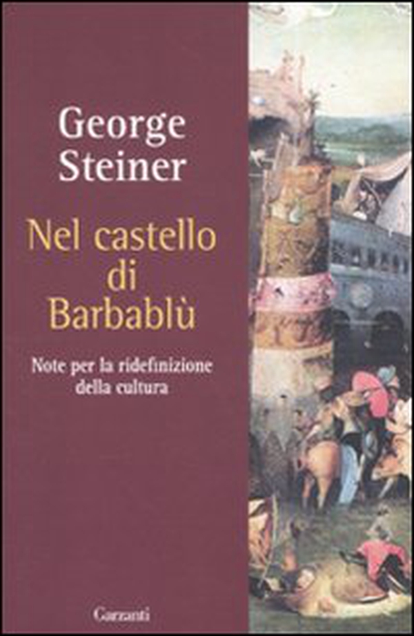 Nel castello di Barbablù. Note per la ridefinizione della cultura. Conferenze in memoria di T.S. Eliot - Librerie.coop Nel castello di Barbablù. Note per la ridefinizione della cultura. Conferenze in memoria di T.S. Eliot - Librerie.coop