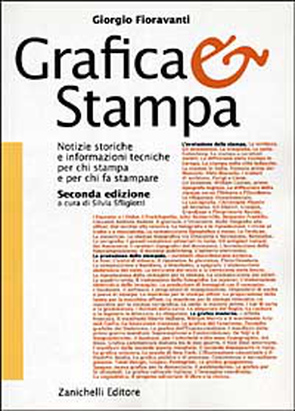 Grafica & stampa. Notizie storiche e informazioni tecniche per chi stampa e per chi fa stampare - Librerie.coop Grafica & stampa. Notizie storiche e informazioni tecniche per chi stampa e per chi fa stampare - Librerie.coop