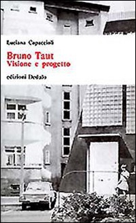 Bruno Taut. Visione e progetto - Librerie.coop