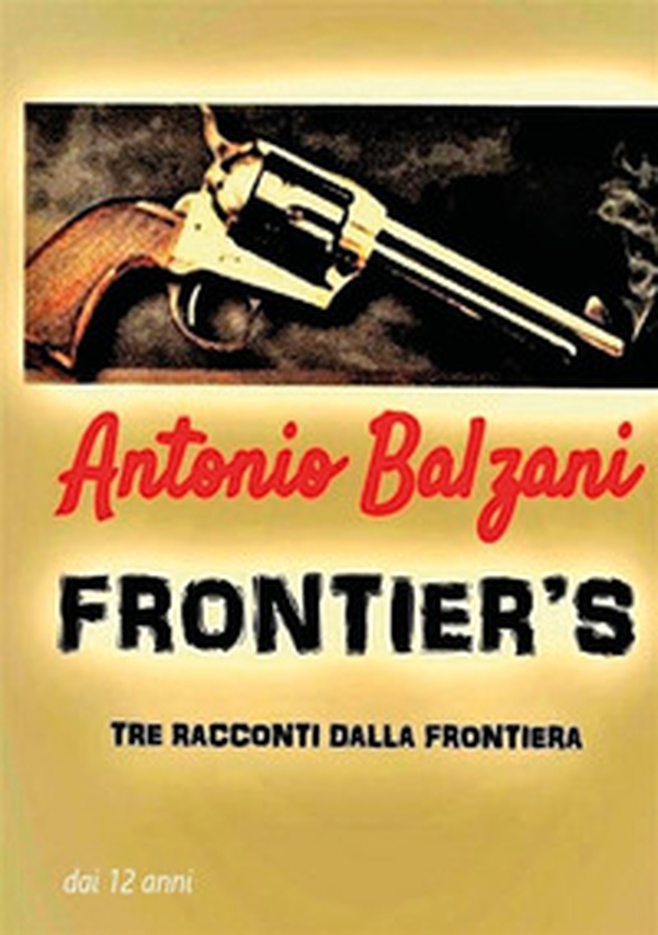 Frontier's. Tre racconti dalla frontiera - Librerie.coop Frontier's. Tre racconti dalla frontiera - Librerie.coop
