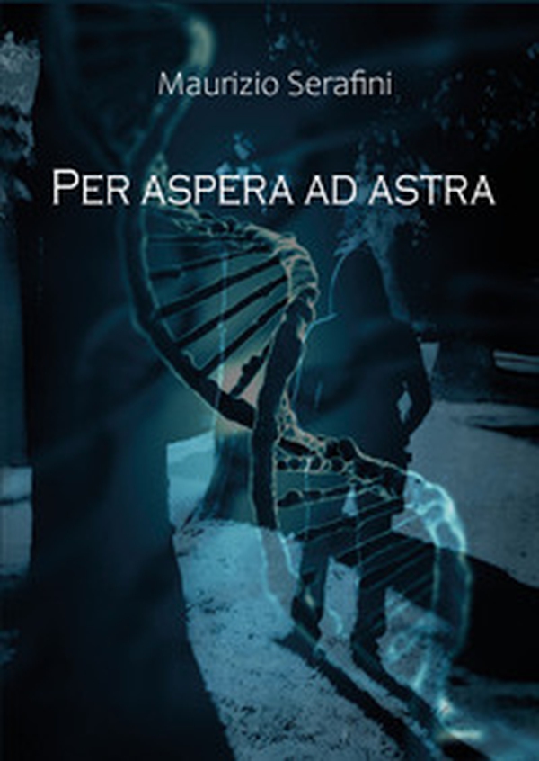 Per aspera ad astra. Attraverso le asperità sino alle stelle - Librerie.coop Per aspera ad astra. Attraverso le asperità sino alle stelle - Librerie.coop