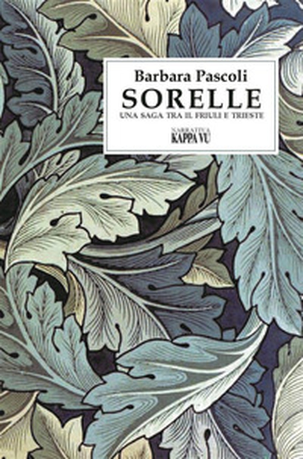 Sorelle. Una saga tra il Friuli e Trieste - Librerie.coop Sorelle. Una saga tra il Friuli e Trieste - Librerie.coop