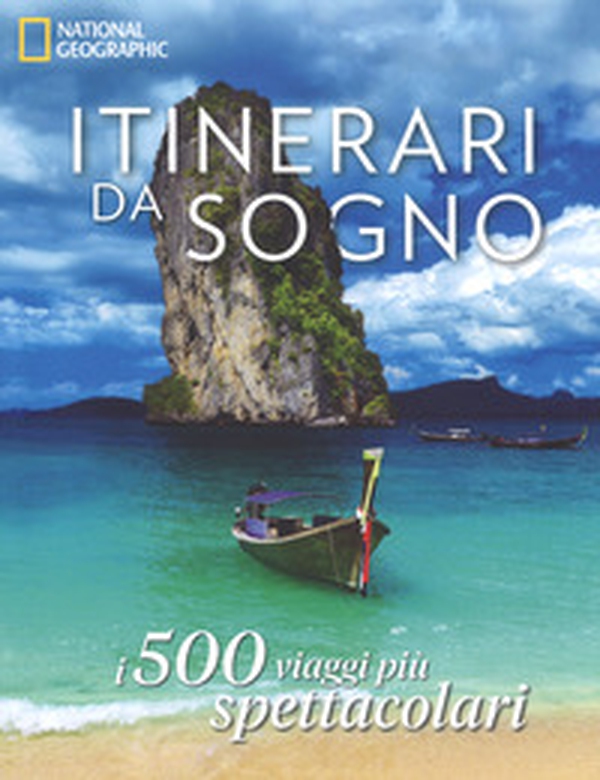 Itinerari da sogno. I 500 viaggi più spettacolari - Librerie.coop Itinerari da sogno. I 500 viaggi più spettacolari - Librerie.coop