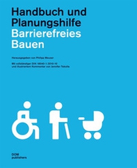 Barrierefreies Bauen. Handbuch und Planungshilfe - Librerie.coop