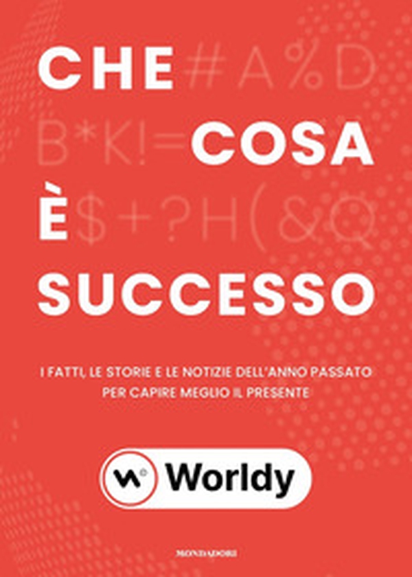 Che cosa è successo. I fatti. le storie e le notizie dell'anno passato per capire meglio il presente - Librerie.coop Che cosa è successo. I fatti. le storie e le notizie dell'anno passato per capire meglio il presente - Librerie.coop