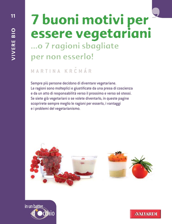 7 buoni motivi per essere vegetariani - Librerie.coop 7 buoni motivi per essere vegetariani - Librerie.coop