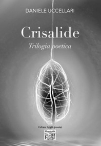 Crisalide. Trilogia poetica - Librerie.coop