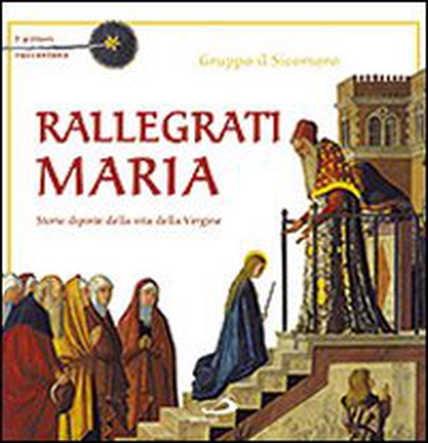Rallegrati Maria. I pittori raccontano - Librerie.coop Rallegrati Maria. I pittori raccontano - Librerie.coop