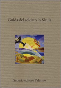 Guida del soldato in Sicilia - Librerie.coop