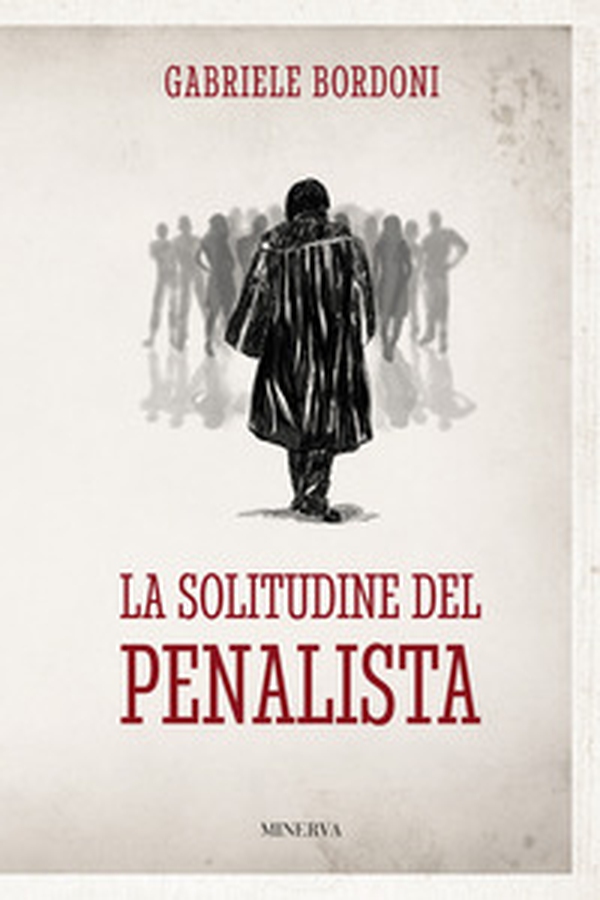 La solitudine del penalista - Librerie.coop La solitudine del penalista - Librerie.coop