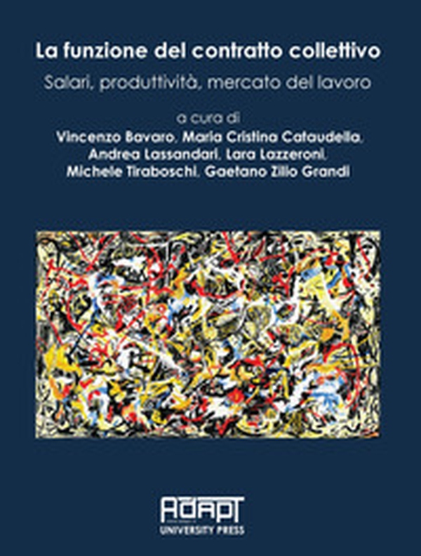 La funzione del contratto collettivo. Salari, produttività, mercato del lavoro - Librerie.coop La funzione del contratto collettivo. Salari, produttività, mercato del lavoro - Librerie.coop