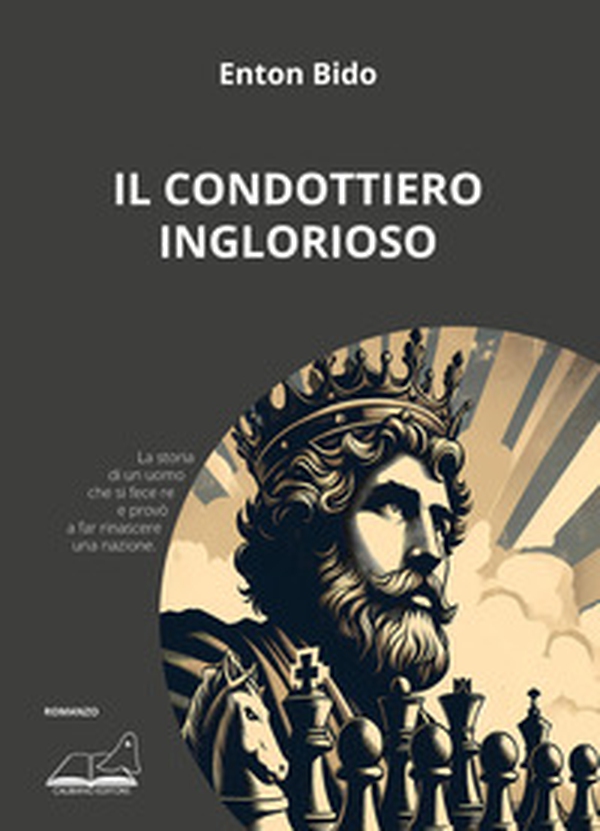 Il condottiero inglorioso - Librerie.coop Il condottiero inglorioso - Librerie.coop