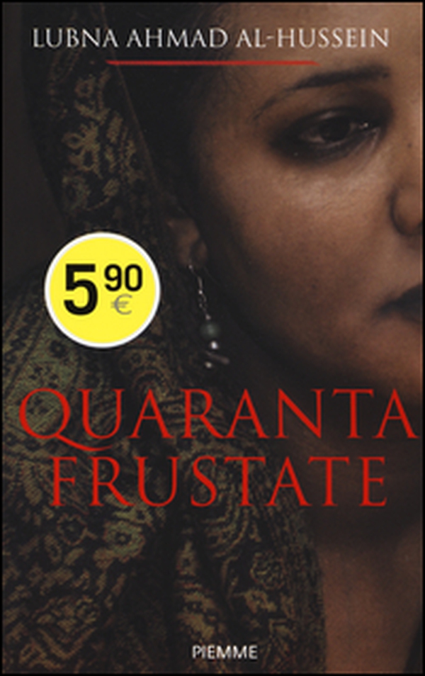 Quaranta frustate. La mia ribellione alla legge degli uomini - Librerie.coop Quaranta frustate. La mia ribellione alla legge degli uomini - Librerie.coop