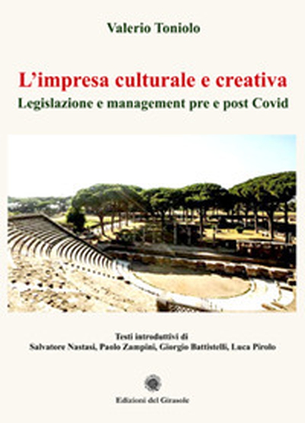 L'impresa culturale e creativa. Legislazione e manegement pre e post Covid - Librerie.coop L'impresa culturale e creativa. Legislazione e manegement pre e post Covid - Librerie.coop