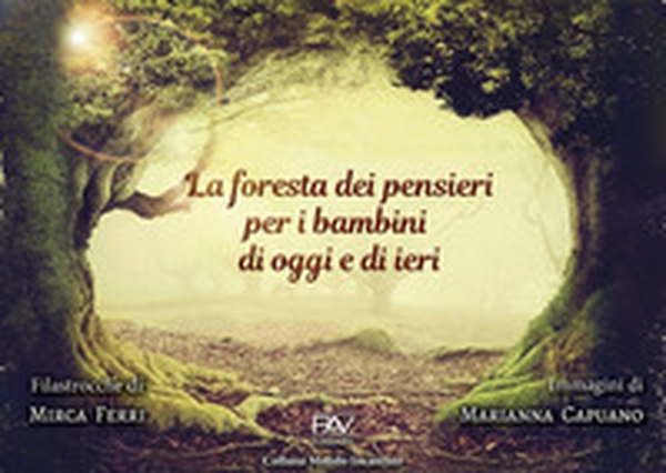 La foresta dei pensieri per i bambini di oggi e di ieri - Librerie.coop La foresta dei pensieri per i bambini di oggi e di ieri - Librerie.coop