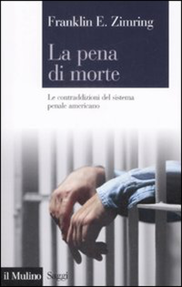 La pena di morte. Le contraddizioni del sistema penale americano - Librerie.coop La pena di morte. Le contraddizioni del sistema penale americano - Librerie.coop