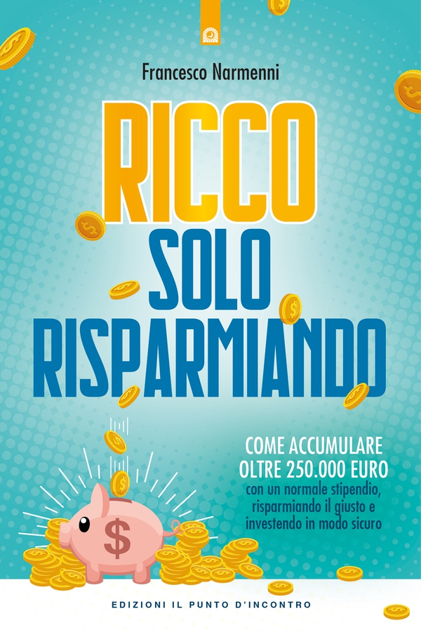 Ricco solo risparmiando - Librerie.coop Ricco solo risparmiando - Librerie.coop