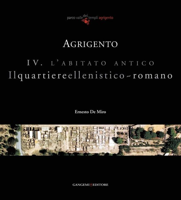 Agrigento. L'abitato antico. Il quartiere ellenistico-romano - Librerie.coop Agrigento. L'abitato antico. Il quartiere ellenistico-romano - Librerie.coop