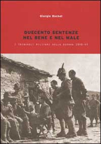 Duecento sentenze. La giustizia militare nella guerra 1940-1943 - Librerie.coop