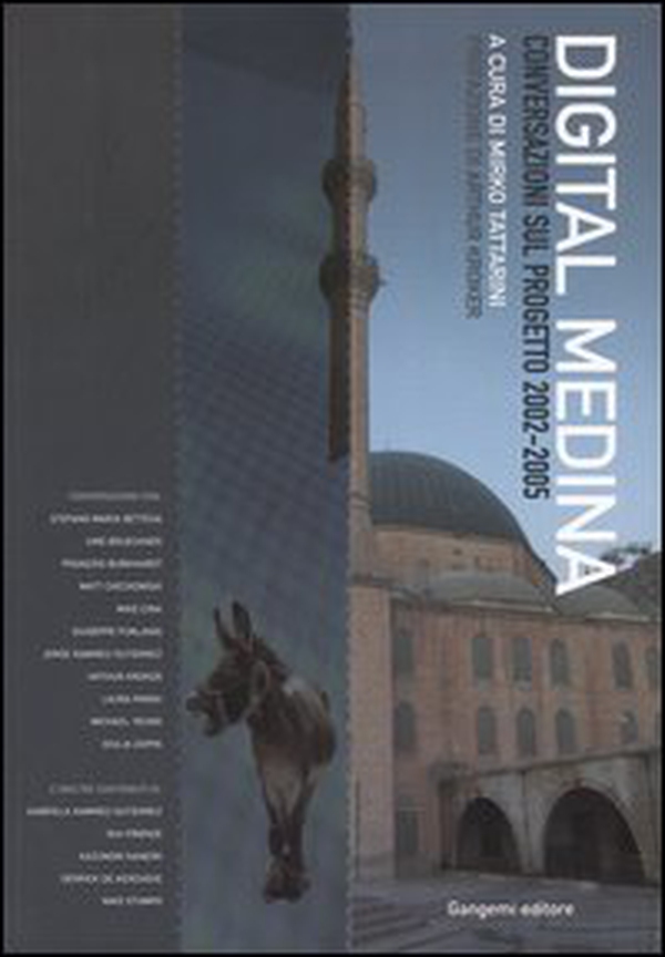 Digital Medina. Conversazioni sul progetto 2002-2005 - Librerie.coop Digital Medina. Conversazioni sul progetto 2002-2005 - Librerie.coop
