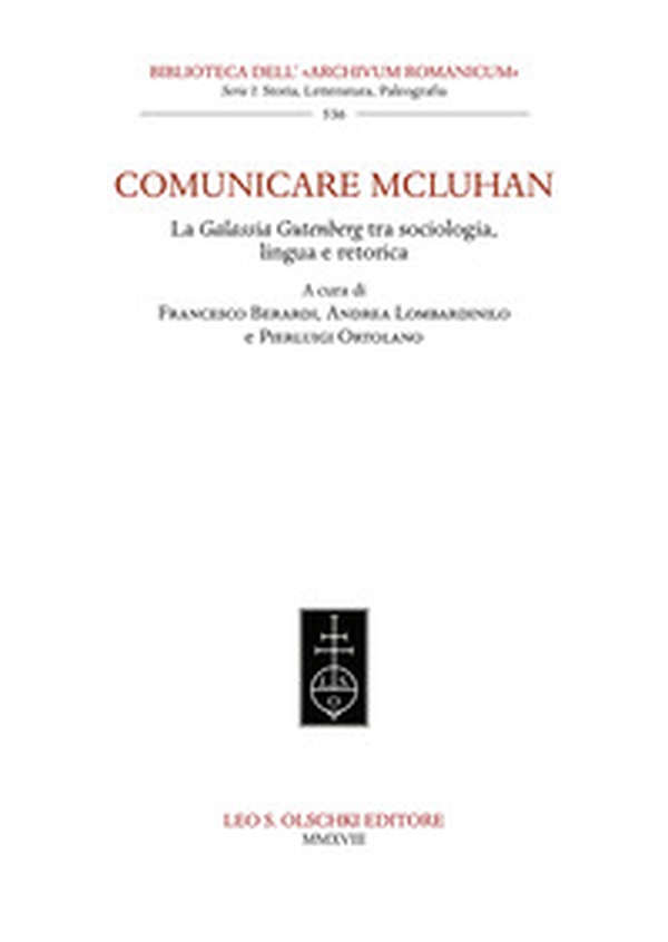 Comunicare McLuhan. La «Galassia Gutenberg» tra sociologia, lingua e retorica - Librerie.coop Comunicare McLuhan. La «Galassia Gutenberg» tra sociologia, lingua e retorica - Librerie.coop
