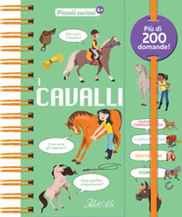 I cavalli. Piccoli curiosi - Librerie.coop I cavalli. Piccoli curiosi - Librerie.coop
