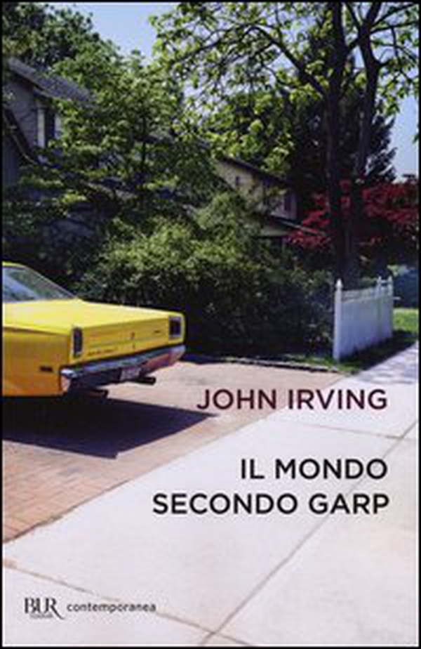 Il mondo secondo Garp - Librerie.coop Il mondo secondo Garp - Librerie.coop