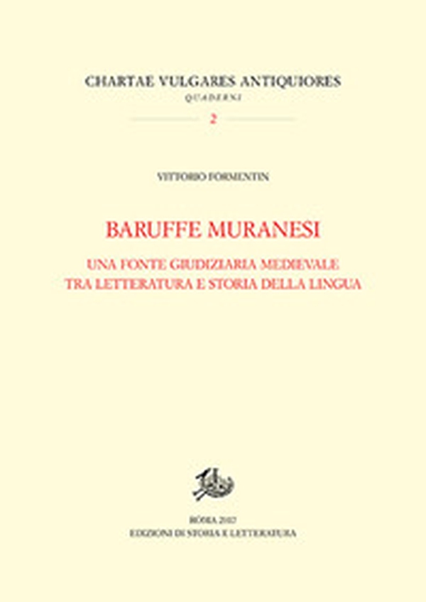 Baruffe muranesi. Una fonte giudiziaria medievale tra letteratura e storia della lingua - Librerie.coop Baruffe muranesi. Una fonte giudiziaria medievale tra letteratura e storia della lingua - Librerie.coop