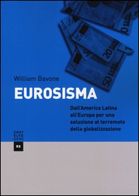 Eurosisma. Dall'America latina all'Europa per una soluzione al terremoto della globalizzazione - Librerie.coop