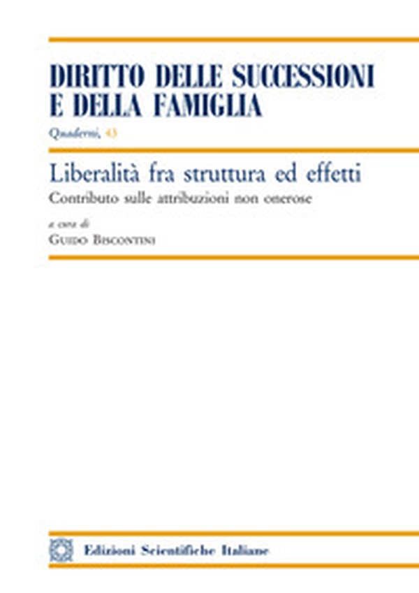 Liberalità fra struttura ed effetti - Librerie.coop Liberalità fra struttura ed effetti - Librerie.coop