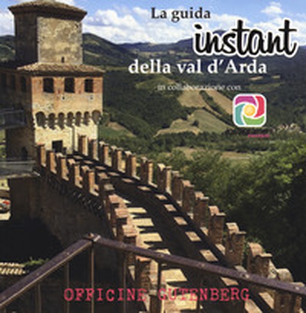 La guida instant della val d'Arda - Librerie.coop La guida instant della val d'Arda - Librerie.coop